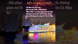 Du thuyền Bến Nghé đẹp lộng lẫy trên sông Sài Gòn, Ăn tối chỉ từ 350k - 680k/khách #duthuyen #saigon
