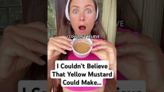 I Couldn’t Believe That Yellow Mustard Could Make...