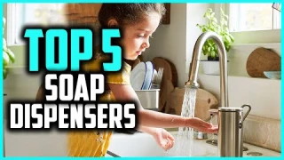 Top 5 Best Automatic Soap Dispensers Review in 2024