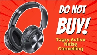 DON'T BUY TAGRY Active Noise Cancelling Headphones BEFORE WATCHING THIS! 😱🎧 (7 Reasons)